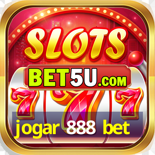 jogar 888 bet